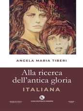 Alla ricerca dell antica gloria Italiana