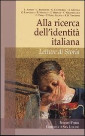 Alla ricerca dell identità italiana. Letture di storia
