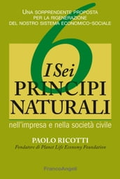 I sei principi naturali nell impresa e nella società civile