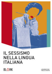Il sessismo nella lingua italiana. Trent anni dopo Alma Sabatini