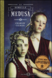 Le sorelle Medusa. Scuola media Lovecraft. 2.