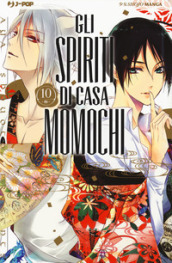Gli spiriti di casa Momochi. Vol. 10