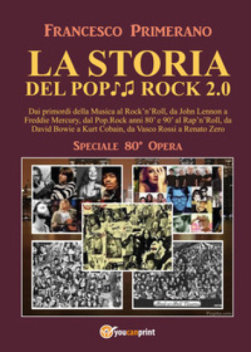 La storia del pop rock 2.0: dai primordi della musica al rock'n'roll, da John Lennon a Freddie Mercury, dal pop. Rock anni 80' e 90' al rap'n'roll, da David Bowie a Kurt Cobain, da Vasco Rossi a Renato Zero