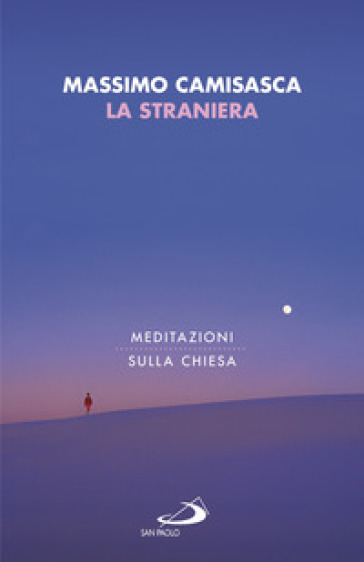 La straniera. Meditazioni sulla Chiesa