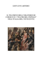 Il teatrino dell oratorio di Corsico e i «teatri del popolo» nell Italia del Novecento