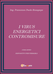 I virus energetici. Contromisure