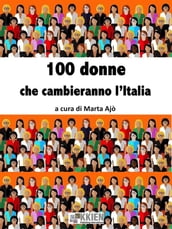 100 donne che cambieranno l Italia