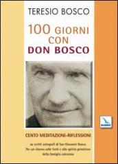 100 giorni con don Bosco. Cento meditazioni-riflessioni su scritti autografi di san Giovanni Bosco