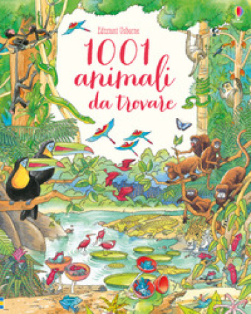 1001 animali da trovare. Ediz. a colori