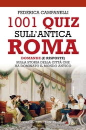 1001 quiz sull antica Roma