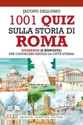 1001 quiz sulla storia di Roma