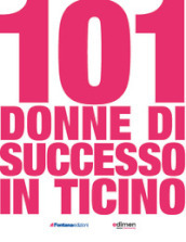 101 donne di successo in Ticino