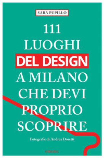 111 luoghi del design a Milano che devi proprio scoprire