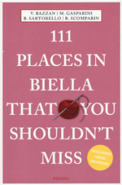 111 places of Biella that you shouldn t miss
