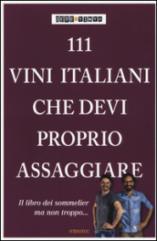111 vini italiani che devi proprio assaggiare