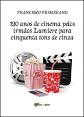 120 anos de cinema pelos irmaos Lumière para cinquenta tons de cinza