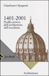 1401-2001. Profilo storico dell architettura occidentale