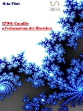 1700:Camille o l educazione del libertino