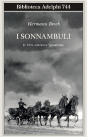 1903: Esch o l anarchia. I sonnambuli. 2.
