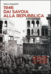 1946. Dai Savoia alla Repubblica