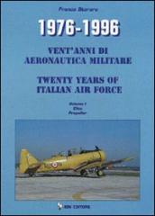 1976-1996. Vent anni di aeronautica militare-Twenty years of italian air force. 1.Elica Propeller