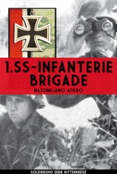 1.SS INFANTERIE BRIGADE - Guerra sul fronte dell est 1941-1943