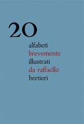 20 alfabeti brevemente illustrati da raffaello bertieri
