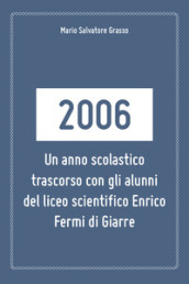 2006: un anno scolastico trascorso con gli alunni del liceo scientifico Enrico Fermi di Giarre