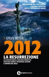 2012. La resurrezione