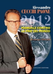 2012. Manuale contro la fine del mondo