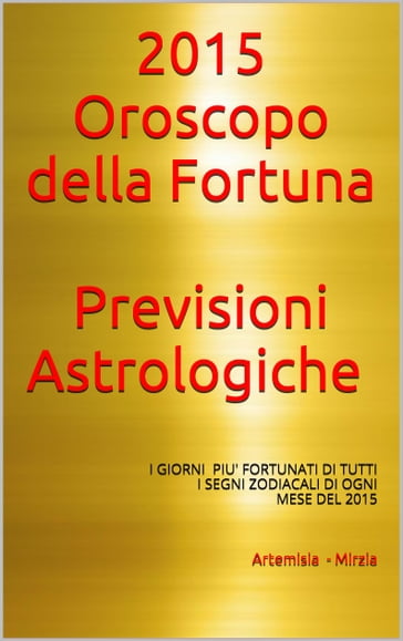 2015- Oroscopo della Fortuna -Previsioni Astrologiche