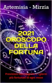 2021 Oroscopo della Fortuna