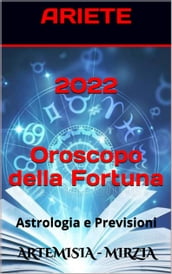 2022 ARIETE Oroscopo Della Fortuna