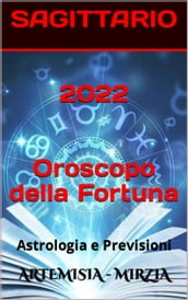 2022 SAGITTARIO Oroscopo Della Fortuna