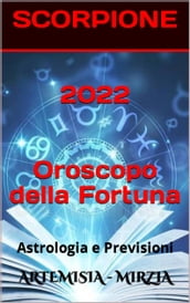 2022 SCORPIONE Oroscopo della Fortuna