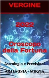 2022 VERGINE Oroscopo della Fortuna