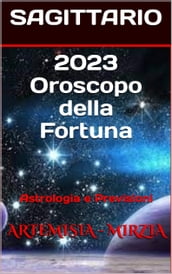 2023 SAGITTARIO Oroscopo della Fortuna