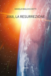 2068, la resurrezione