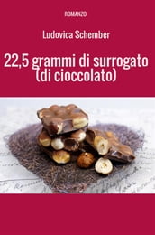 22,5 grammi di surrogato (di cioccolato)