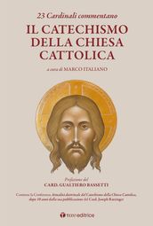 23 cardinali commentano il CATECHISMO DELLA CHIESA CATTOLICA