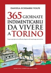 365 giornate indimenticabili da vivere a Torino
