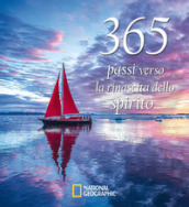 365 passi verso la rinascita dello spirito. Ediz. illustrata