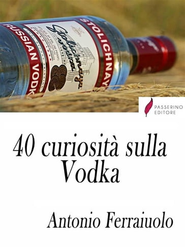 40 curiosità sulla Vodka
