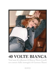 40 volte Bianca