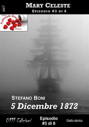 5 Dicembre 1872 - Mary Celeste ep. #3