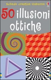 50 illusioni ottiche. Ediz. a colori. Con gadget