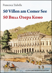 50 ville del lago di Como. Ediz. tedesca e russa