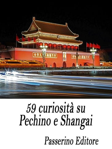 59 curiosità su Pechino e Shangai