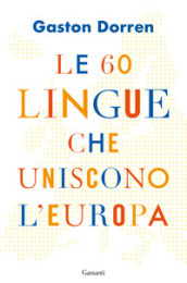 Le 60 lingue che uniscono l Europa