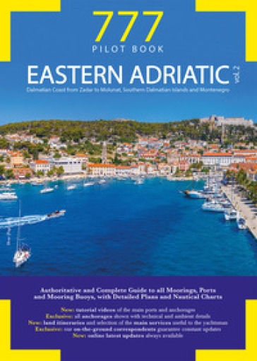777 Eastern Adriatic. 2: Dalmatian Coast from Zadar to Molunat, Southern Dalmatian Islands and Montenegro